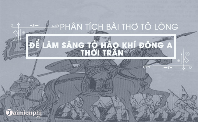 bai van phan tich bai tho thuat hoai de thay duoc hao khi dong a thoi tran