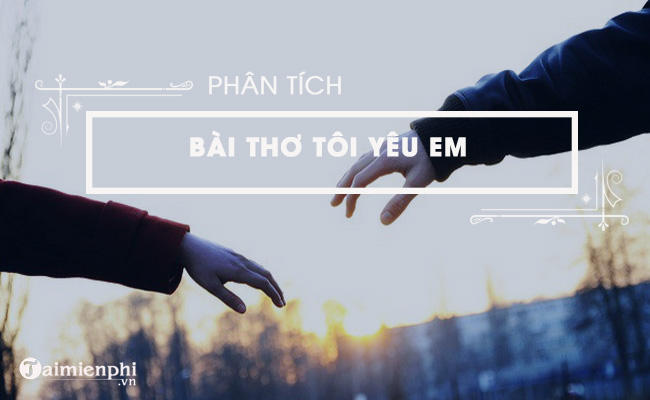 phan tich toi yeu em cua puskin