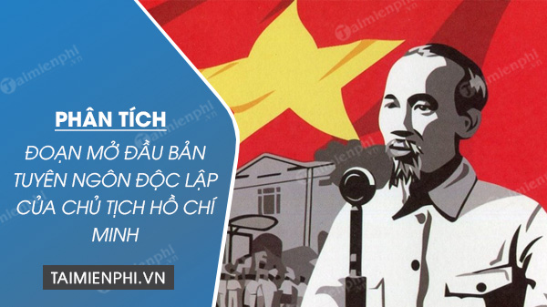 phan tich doan mo dau ban tuyen ngon doc lap cua chu tich ho chi minh