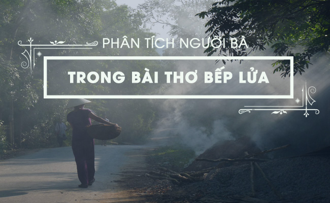 cam nhan ve nguoi ba trong tac pham bep lua