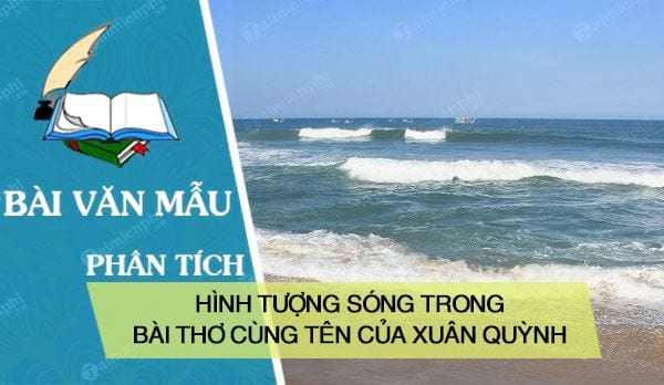 phan tich hinh tuong song trong bai tho cung ten cua xuan quynh