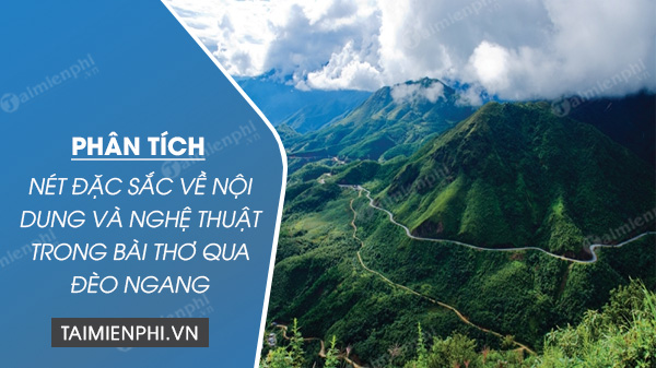 dan y phan tich net dac sac ve noi dung va nghe thuat trong bai tho qua deo ngang