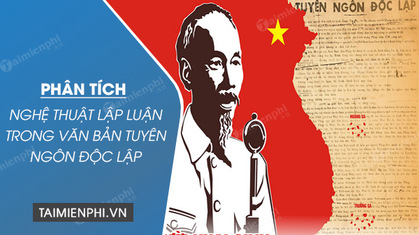 phan tich nghe thuat lap luan trong van ban tuyen ngon doc lap