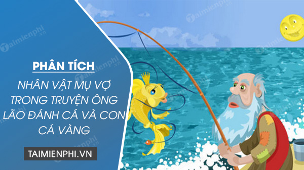 phan tich nhan vat mu vo trong truyen ong lao danh ca va con ca vang