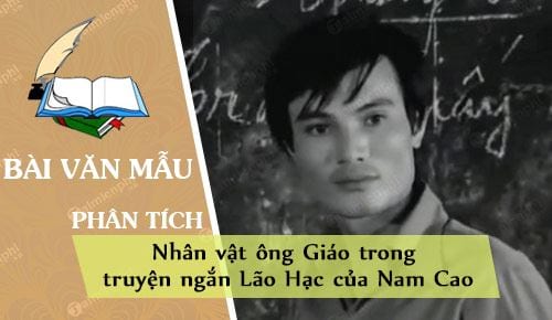 phan tich nhan vat ong giao trong truyen ngan lao hac cua nam cao