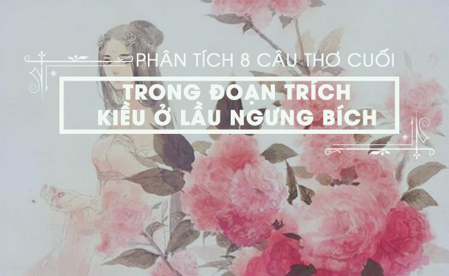 phan tich 8 cau tho cuoi trong kieu o lau ngung bich