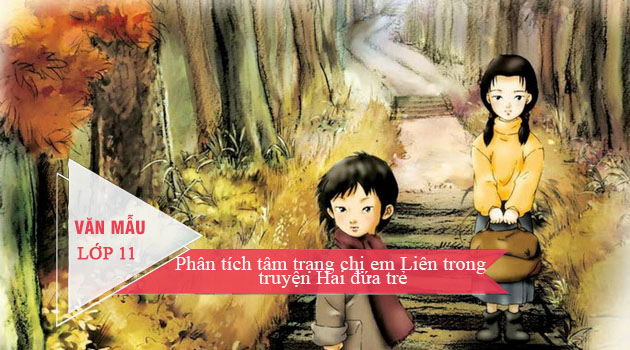 phan tich tam trang chi em lien trong truyen hai dua tre cua thach lam