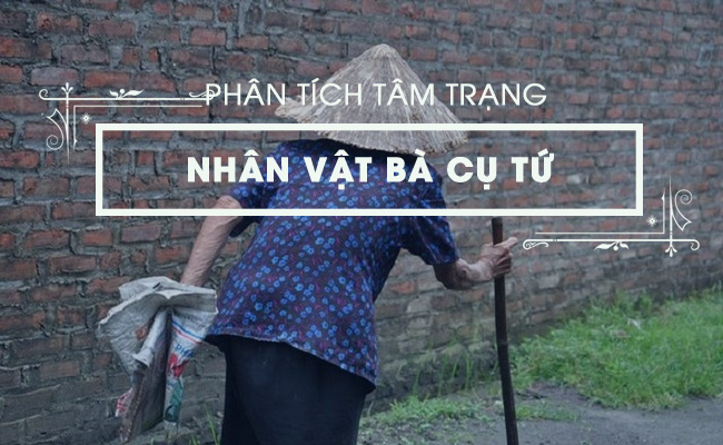 phan tich nhan vat ba cu tu trong truyen vo nhat