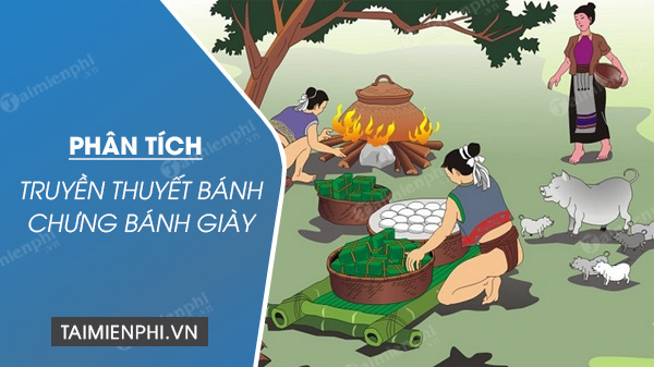 phan tich truyen banh chung banh giay