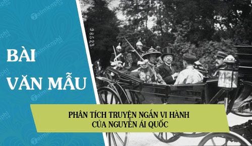 phan tich truyen ngan vi hanh cua nguyen ai quoc