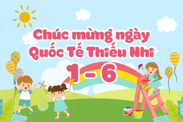 Chúc mừng ngày quốc tế thiếu nhi