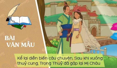 sau khi xuong thuy cung trong thuy da gap lai mi chau ke lai dien bien cau chuyen do