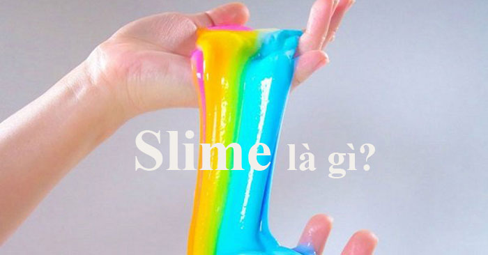 Slime là gì?