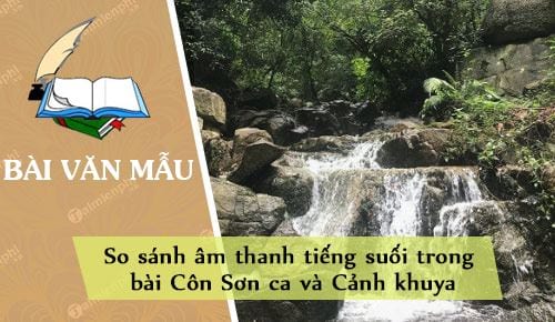 so sanh am thanh tieng suoi trong bai con son ca va canh khuya