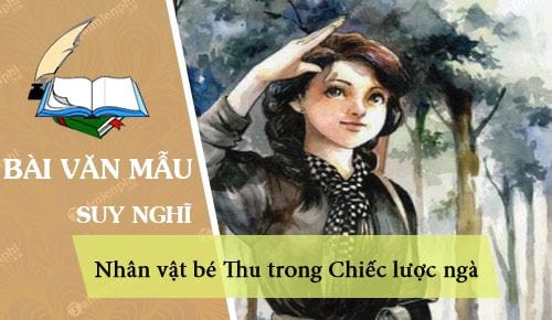 suy nghi cua em ve nhan vat be thu trong chiec luoc nga