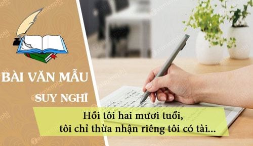 suy nghi ve cau noi hoi toi hai muoi tuoi toi chi thua nhan rieng toi co tai