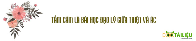 Tấm Cám là bài học đạo lý giữa thiện và ác