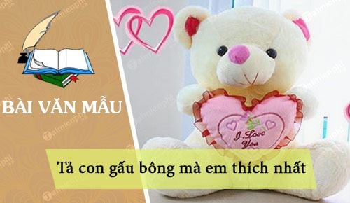 ta con gau bong ma em thich nhat