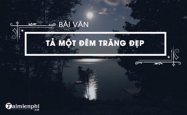 bai van ta mot dem trang dep tuyen chon