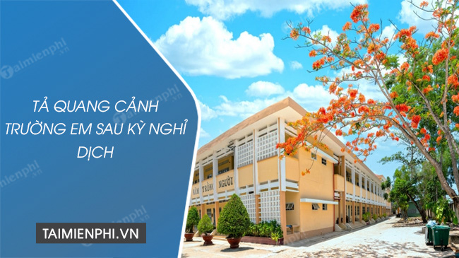 ta quang canh truong em sau ky nghi dich