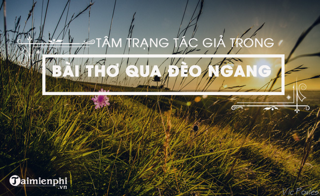 cam nhan ve tam trang ba huyen thanh quan trong bai tho qua deo ngang