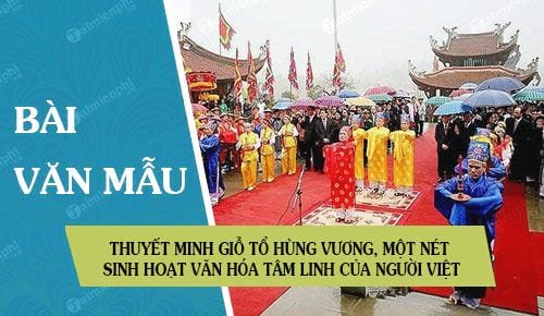 thuyet minh gio to hung vuong mot net sinh hoat van hoa tam linh cua nguoi viet