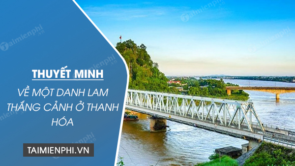 thuyet minh ve mot danh lam thang canh o thanh hoa