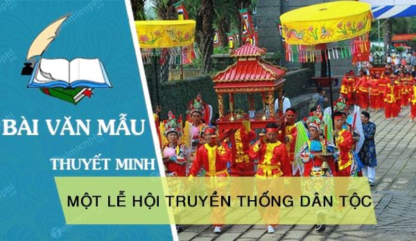 thuyet minh ve mot le hoi truyen thong dan toc