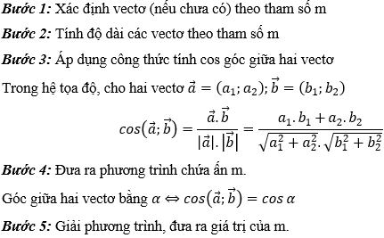 Tìm m để góc giữa hai vecto bằng một số cho trước (45 độ, góc nhọn, góc tù) cực hay - Toán lớp 10