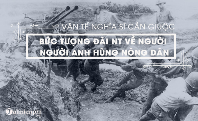 van te nghia si can giuoc la buc tuong dai ve nguoi anh hung nong dan