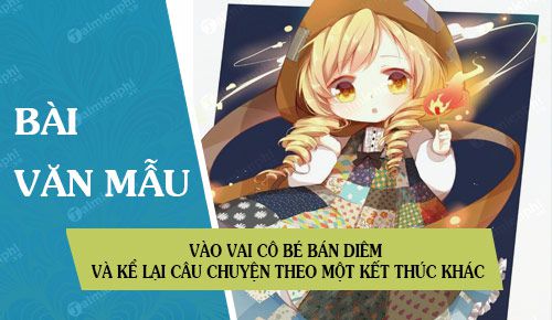 vao vai co be ban diem va ke lai cau chuyen theo mot ket thuc khac