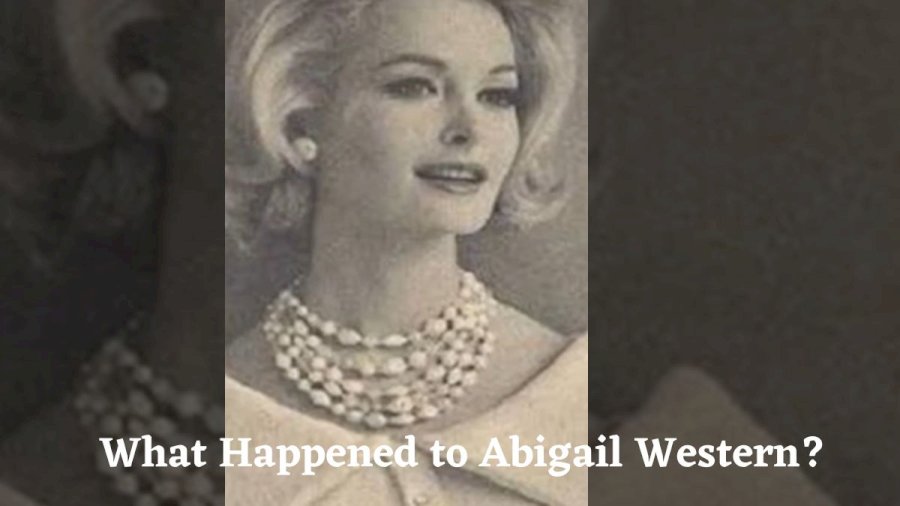 What Happened to Abigail Western?