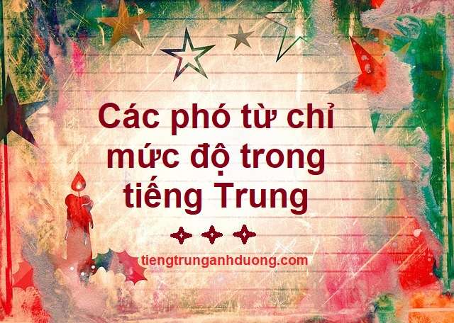 phó từ mức độ trong tiếng Trung